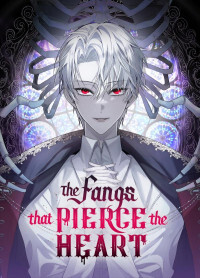 The Fangs That Pierce the Heart