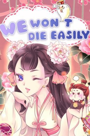 We Won't Die Easily!